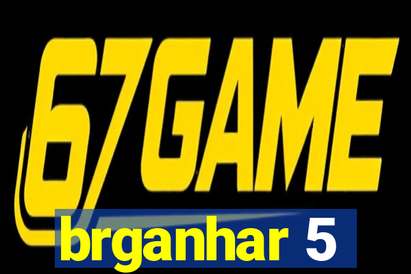 brganhar 5